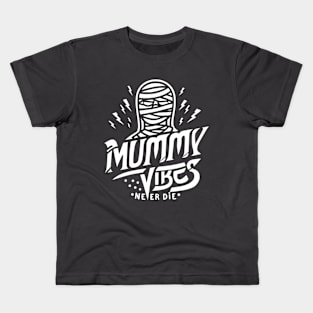 Mummy vibes never die Kids T-Shirt